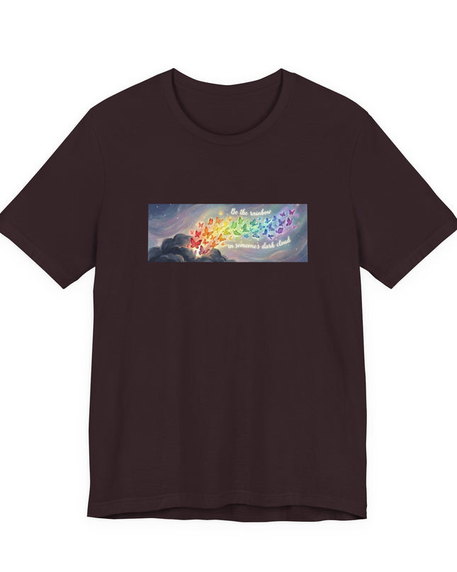 "Be the Rainbow in Someone's Dark Cloud" Unisex Jersey Short Sleeve Tee