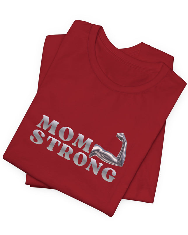 "Mom Strong" Unisex Jersey Short Sleeve Tee
