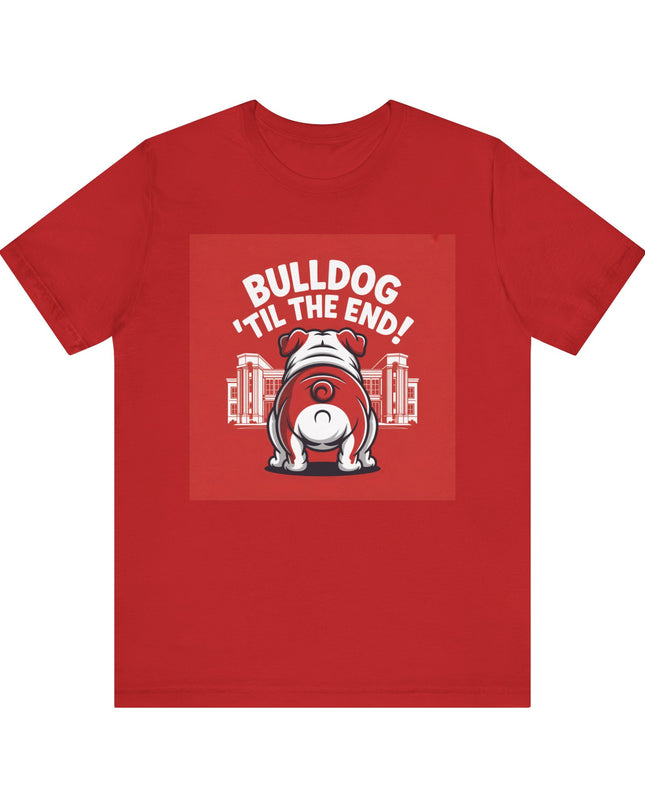 "Bulldog 'til the end!" Unisex Jersey Short Sleeve Tee