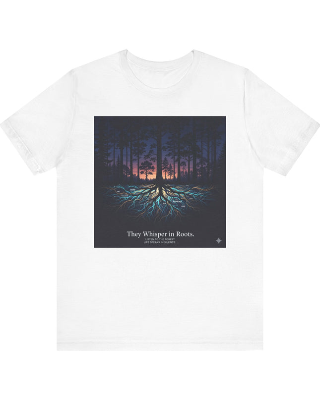 "They whisper in roots" Unisex Jersey Short Sleeve Tee