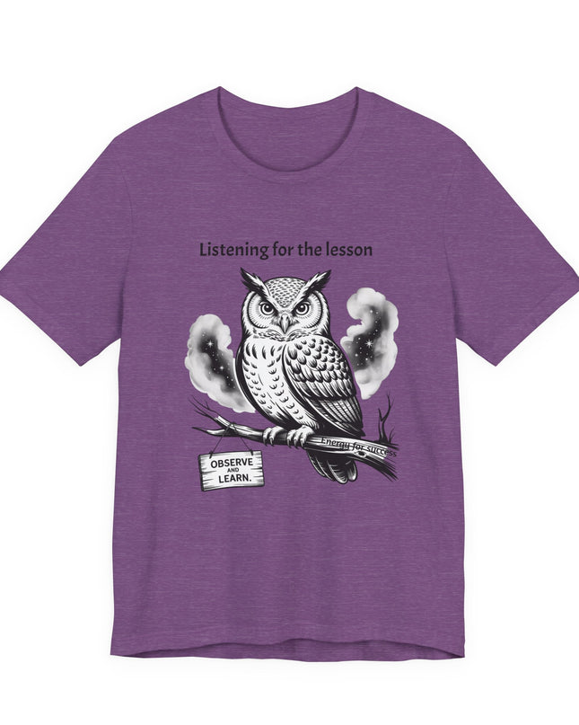"Listening for the lesson, observe and listen, Energy for Success" Men's and Women's Jersey Short Sleeve Tee