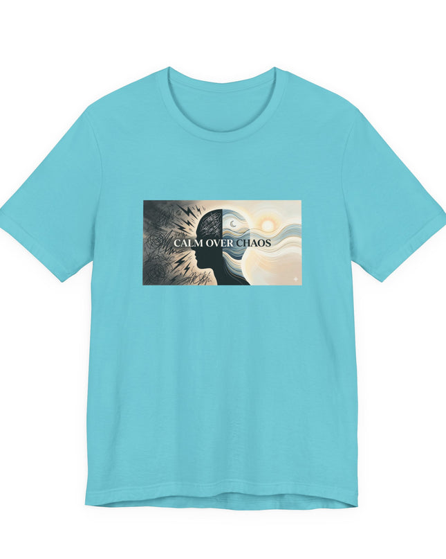 "Calm over Chaos" Unisex Jersey Short Sleeve Tee