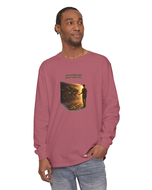 "Stop Feeding What Doesn't Serve You" Unisex Garment-dyed Long Sleeve T-Shirt