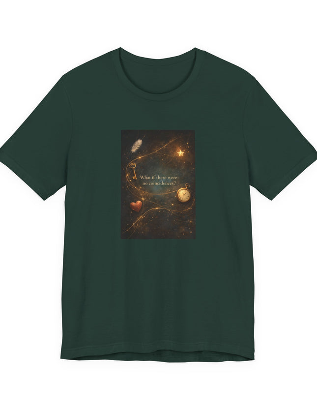 "What If There Were No Coincidences?" Unisex Jersey Short Sleeve Tee