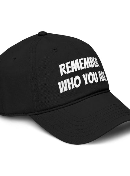 "Remember Who You Are" Garment Washed Baseball Cap
