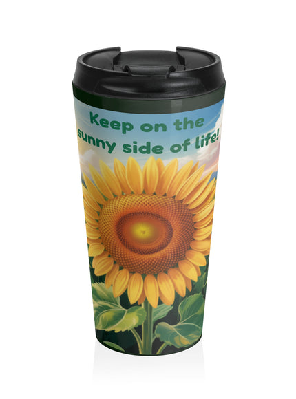 "Keep on the Sunny Side of Life" Stainless Steel Travel Mug