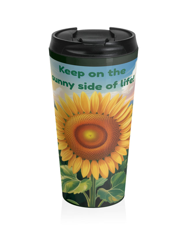 "Keep on the Sunny Side of Life" Stainless Steel Travel Mug