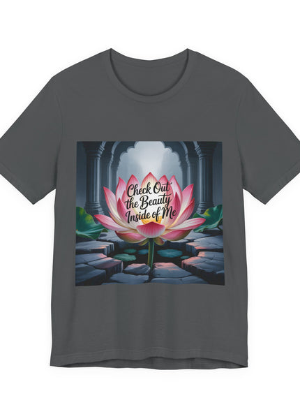 "Check Out the Beauty Inside of Me, (Energy for Success)" Unisex Jersey Short Sleeve Tee