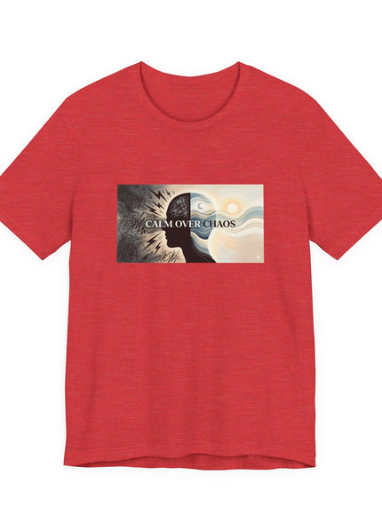 "Calm over Chaos" Unisex Jersey Short Sleeve Tee