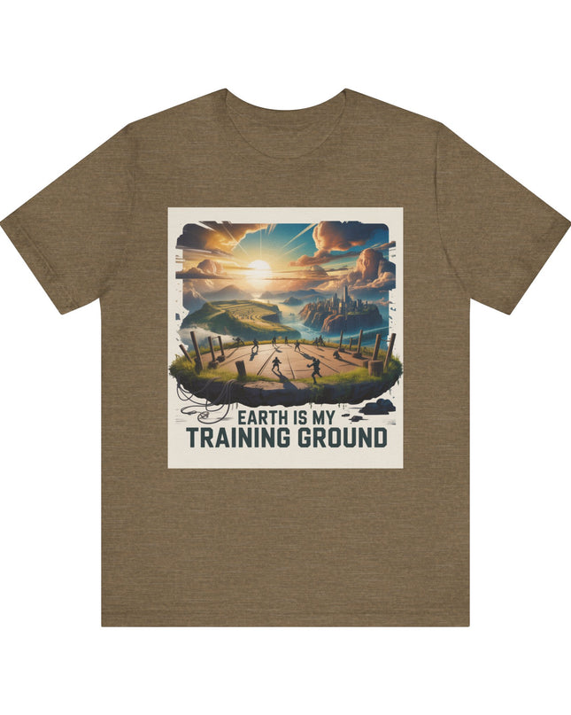 "Earth is my Training Ground " Unisex Jersey Short Sleeve Tee