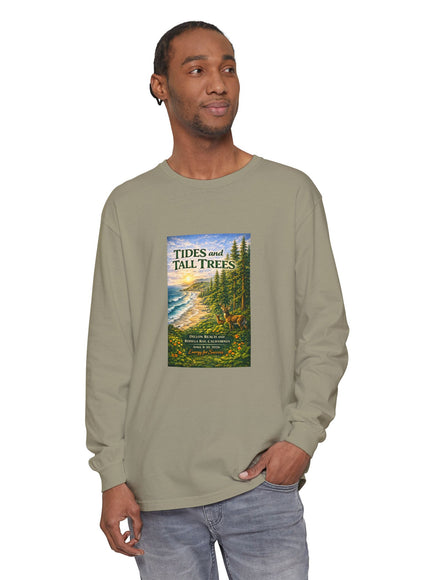 "Tides and Tall Trees" Unisex Garment-dyed Long Sleeve T-Shirt