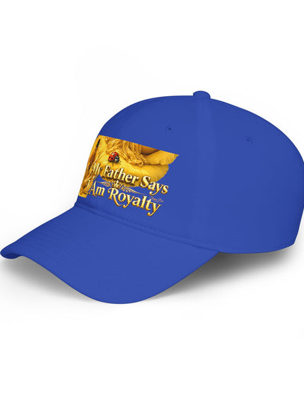 "My Father Says I'm Royalty" Low Profile Baseball Cap