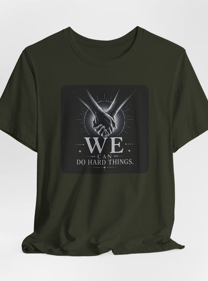 "We Can Do Hard Things" Unisex Jersey Short Sleeve Tee