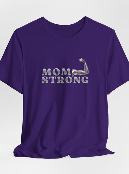 "Mom Strong" Unisex Jersey Short Sleeve Tee
