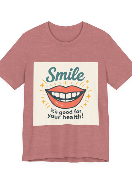 "Smile – it's good for your health!" Unisex Short Sleeve Tee