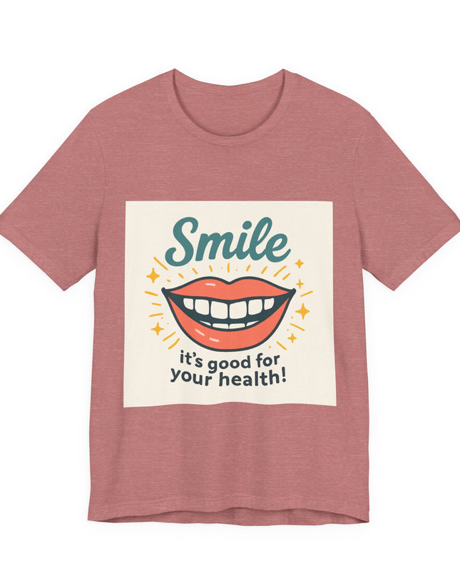 "Smile – it's good for your health!" Unisex Short Sleeve Tee