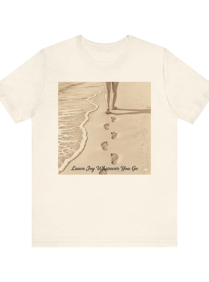 Leave joy wherever you go Unisex Jersey Short Sleeve Tee