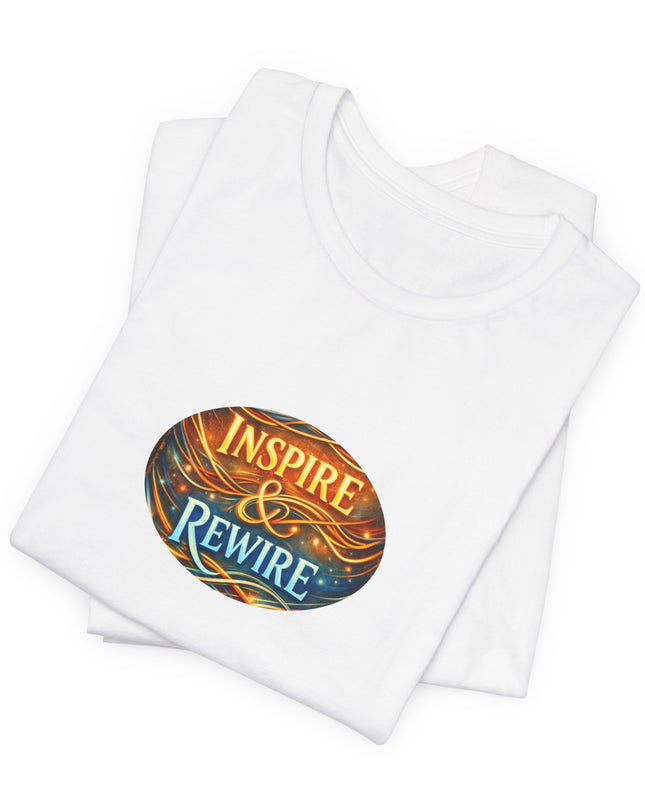 "Inspire and Rewire" Unisex Jersey Short Sleeve Tee