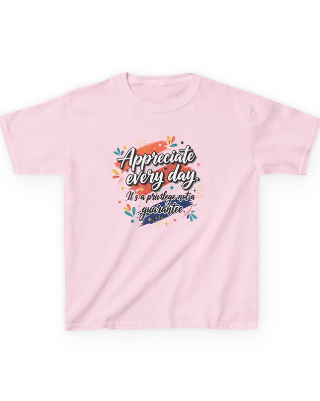 "Appreciate Every Day. It's a Privilege, Not a Guarantee" Kids Heavy Cotton Tee