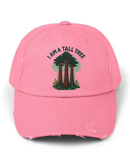 "I am a tall tree" Unisex Distressed Cap