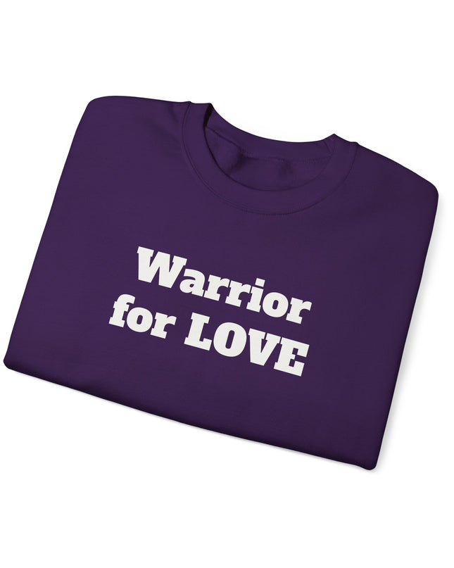 "Warrior for Love" Unisex Adult Sweatshirt