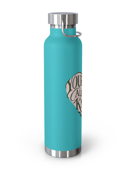 "Your Heart Already Knows" Copper Vacuum Insulated Bottle, 22oz