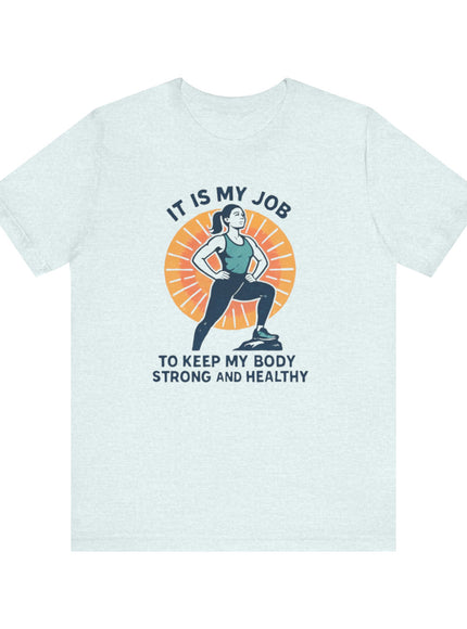 "It's My Job to" Unisex Short Sleeve Tee