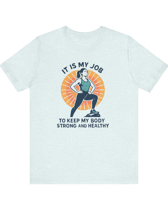 "It's My Job to" Unisex Short Sleeve Tee