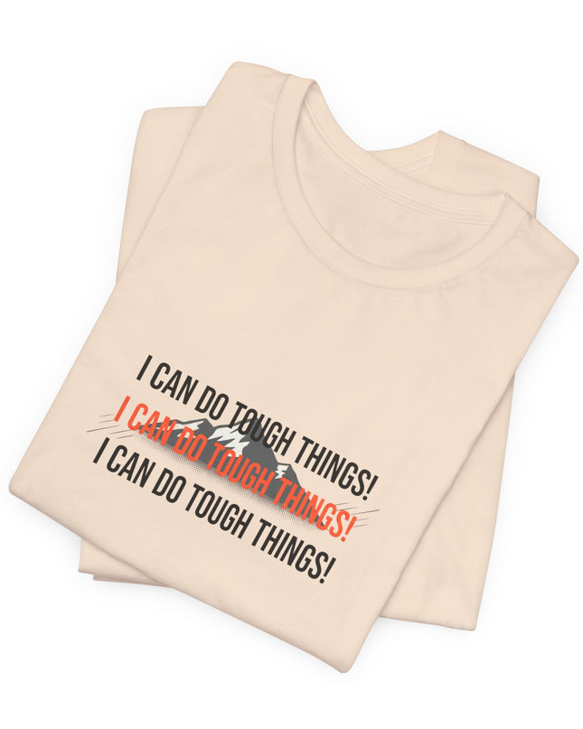 "I Can Do Tough Things"  Unisex Jersey Short Sleeve Tee