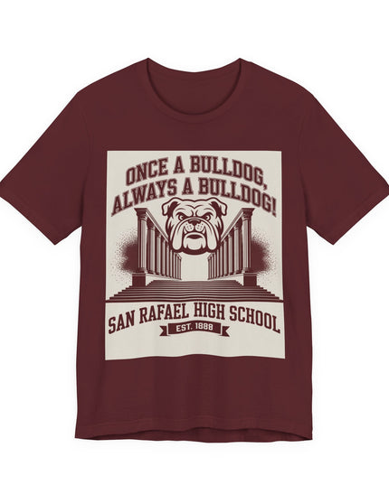 "Once a Bulldog, Always a Bulldog" Unisex Jersey Short Sleeve Tee