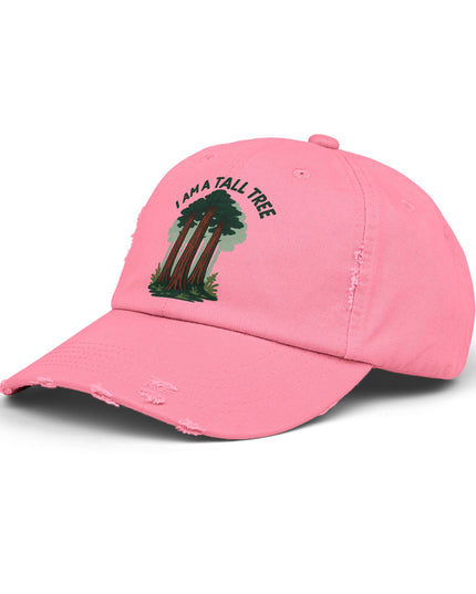 "I am a tall tree" Unisex Distressed Cap