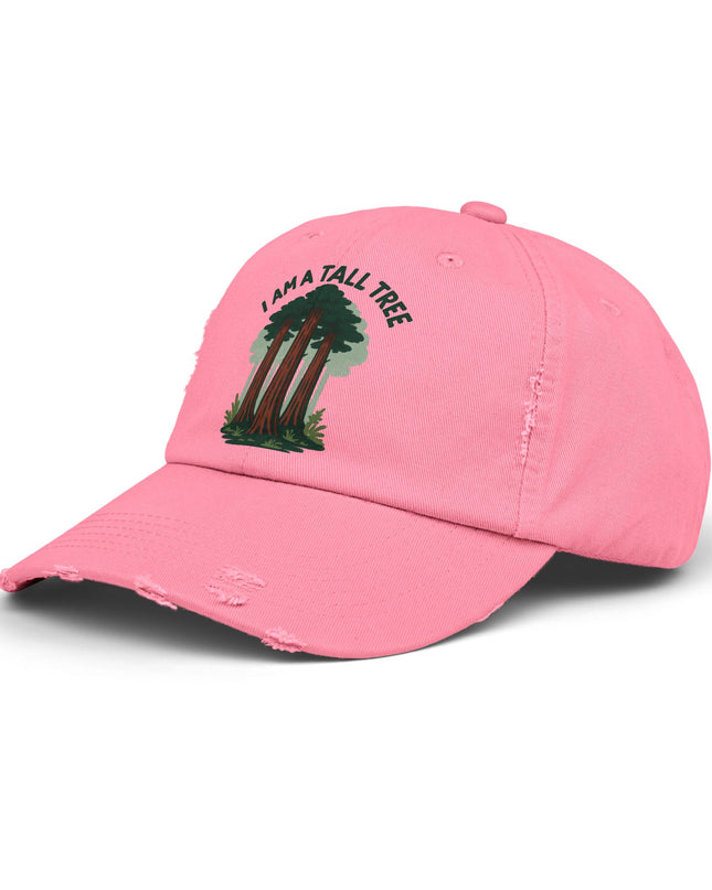 "I am a tall tree" Unisex Distressed Cap