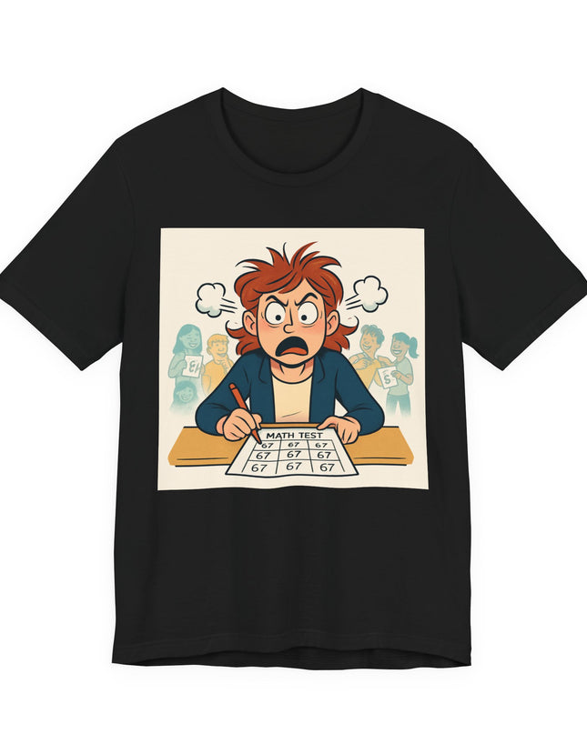 "67 with an Angry Math Teacher" - Unisex Jersey Short Sleeve Tee