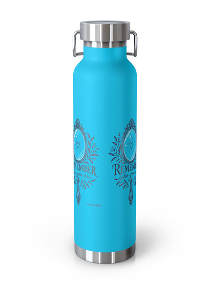 "Remember Who You Are" Copper Vacuum Insulated Bottle, 22oz