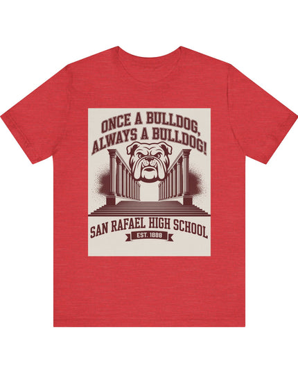"Once a Bulldog, Always a Bulldog" Unisex Jersey Short Sleeve Tee