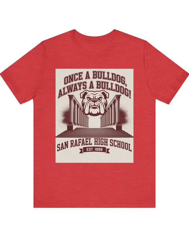 "Once a Bulldog, Always a Bulldog" Unisex Jersey Short Sleeve Tee