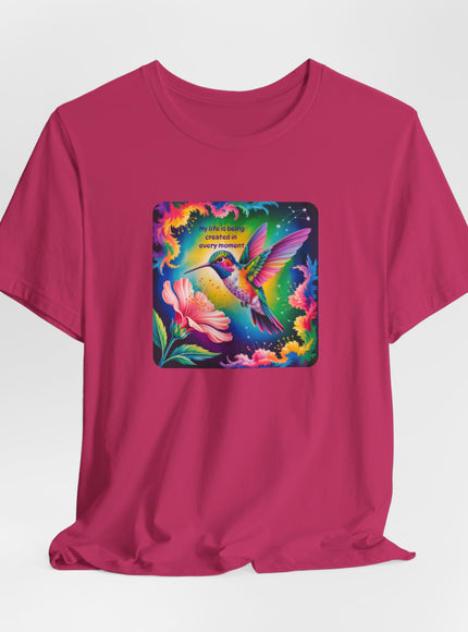"My Life is Being Created in Every Moment" Unisex Jersey Short Sleeve Tee