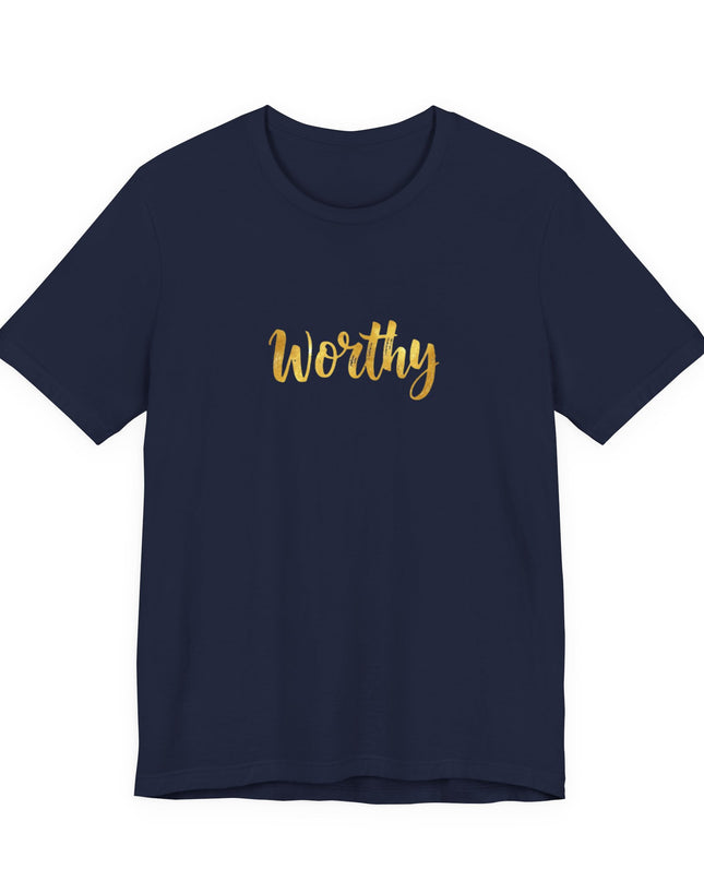"Worthy in gold foil" Unisex Jersey Short Sleeve Tee