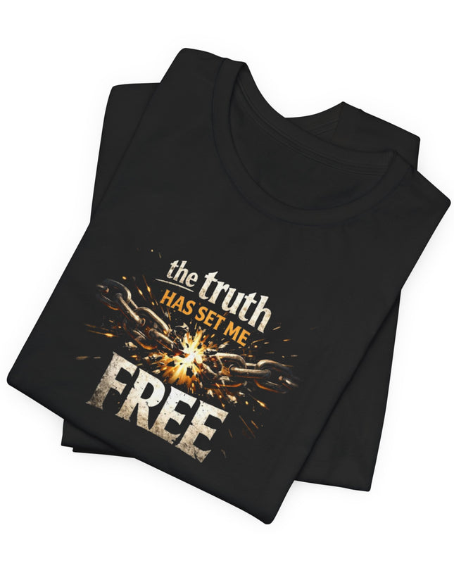"The Truth Has Set Me Free" Unisex Jersey Short Sleeve Tee