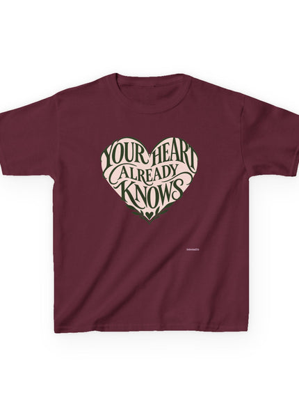 "Your Heart Already Knows" Kids Heavy Cotton Tee