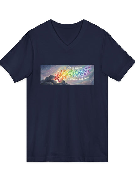 "Be the Rainbow in Someone's Dark Cloud" Unisex Jersey Short Sleeve V-Neck Tee