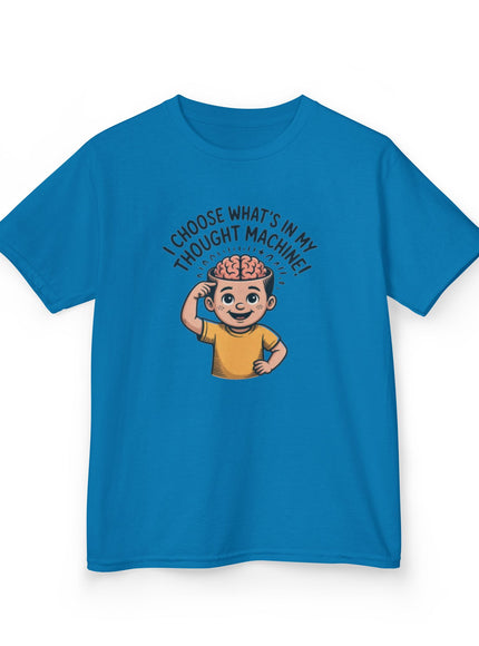 "I Choose What's in my Thought Machine" Kids Heavy Cotton Tee