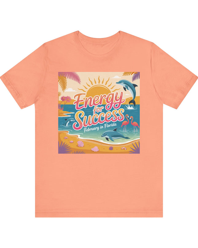 "February in Florida, Energy for Success" Unisex Jersey Short Sleeve Tee