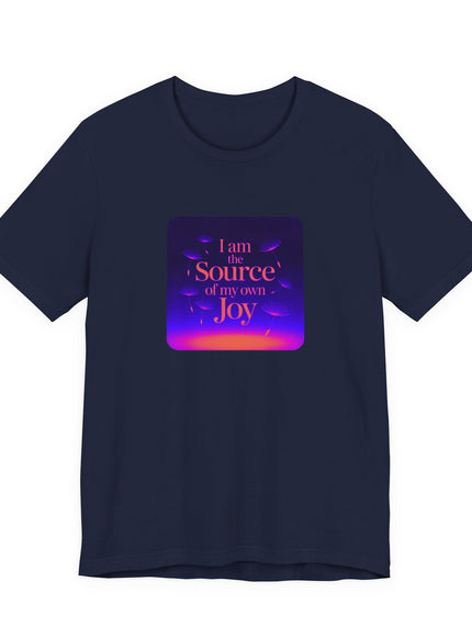 "I Am the Source of my Own Joy, (Energy for Success)" Women's and Men's Jersey Short Sleeve Tee