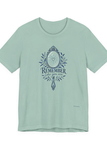 "Remember Who You Are" Unisex Jersey Short Sleeve Tee