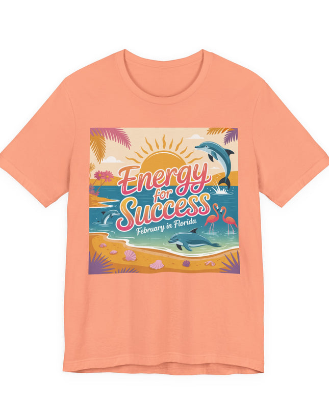 "February in Florida, Energy for Success" Unisex Jersey Short Sleeve Tee