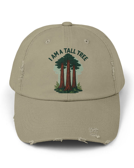 "I am a tall tree" Unisex Distressed Cap