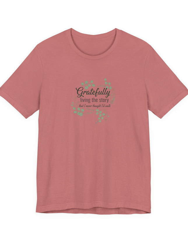 "Gratefully Living My Story" Unisex Jersey Short Sleeve Tee