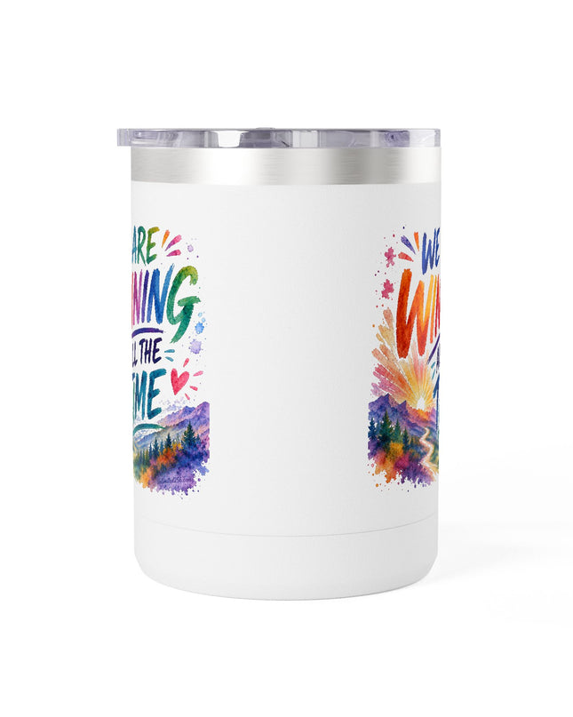 "We are Winning all the Time" Coffee Mug Tumbler, 15oz