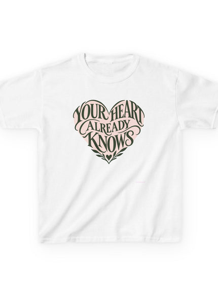 "Your Heart Already Knows" Kids Heavy Cotton Tee